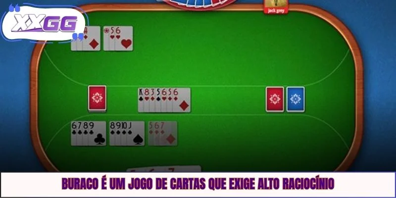Buraco é um jogo de cartas que exige alto raciocínio