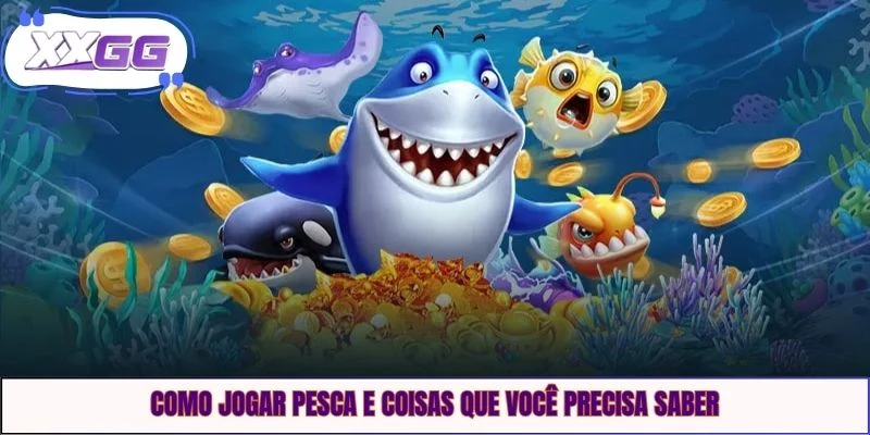  Como jogar pesca e coisas que você precisa saber