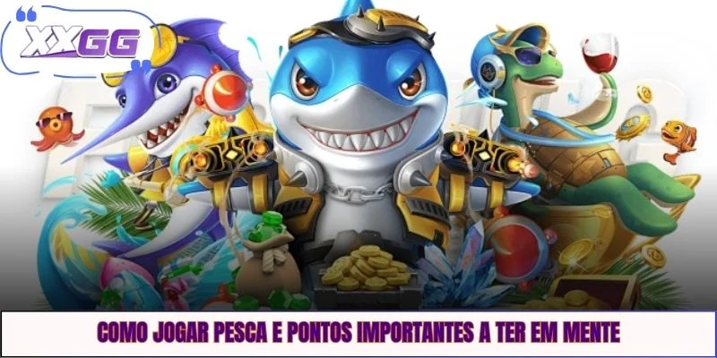  Como jogar pesca e pontos importantes a ter em mente