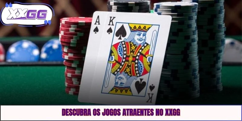 Descubra os jogos atraentes no XXGG