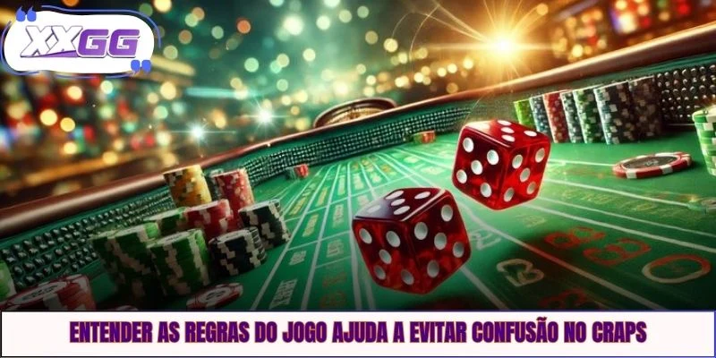 Entender as regras do jogo ajuda a evitar confusão no craps