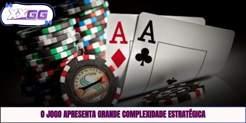 O jogo apresenta grande complexidade estratégica