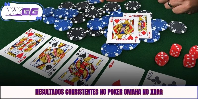 Resultados consistentes no poker Omaha no XXGG