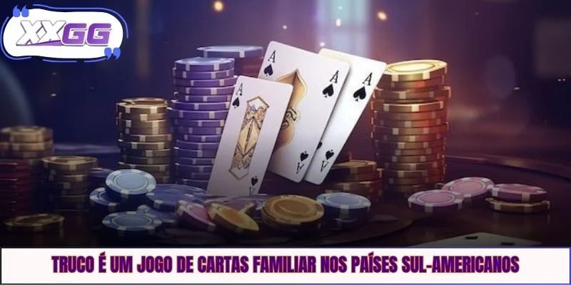 Truco é um jogo de cartas familiar nos países sul-americanos